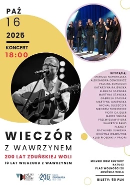 "Wieczór z Wawrzynem. 200 lat Zduńskiej Woli. 10 lat Wieczoru z Wawrzynem"