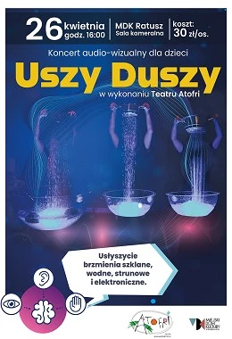 Koncert audiowizualny dla dzieci "Uszy duszy"