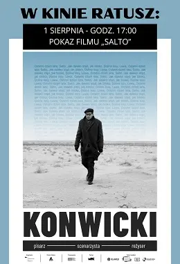 KONWICKI:Pisarz - Scenarzysta - Reżyser.Przegląd Filmów. Pokaz Filmu"SALTO"