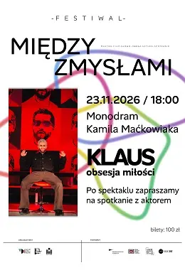 Klaus. Obsesja miłości. Monodam w wykonaniu Kamila Maćkowiaka. FMZ